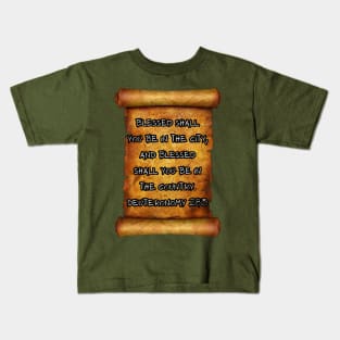 "Blessed shall you be in the city, and blessed shall you be in the country." - Deuteronomy 28:3 Kids T-Shirt